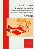 Ratgeber Sexualität: Sexuelle Störungen beheben, Leidenschaft neu entdecken, Sexualität lustvoller erleben Ratgeber Sexualität: Sexuelle Störungen beheben, Leidenschaft neu entdecken, Sexualität lustvoller erleben