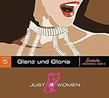 Just4Women 05.Glanz und Gloria 1CD Erotische Hörspiel-Serie Just4Women 05.Glanz und Gloria 1CD Erotische Hörspiel-Serie