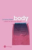 Body. Leben im falschen Körper Body. Leben im falschen Körper
