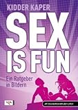 Sex is fun: Ein Ratgeber in Bildern Sex is fun: Ein Ratgeber in Bildern