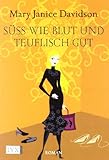 Süß wie Blut und teuflisch gut: Betsy Taylor Roman 2 Süß wie Blut und teuflisch gut: Betsy Taylor Roman 2