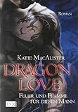 Dragon Love: Feuer und Flamme für diesen Mann Dragon Love: Feuer und Flamme für diesen Mann
