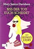 Biss der Tod euch scheidet: Betsy Taylor Roman 6 Biss der Tod euch scheidet: Betsy Taylor Roman 6