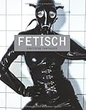 Fetisch: Erotische Fantasien Fetisch: Erotische Fantasien