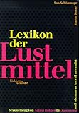 Lexikon der Lustmittel Lexikon der Lustmittel