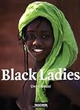 Black Ladies. Texte in französisch, englisch und deutsch (Photo & Sexy Books) Black Ladies. Texte in französisch, englisch und deutsch (Photo & Sexy Books)