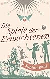 Die Spiele der Erwachsenen Die Spiele der Erwachsenen