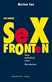 Die neuen Sexfronten. Vom Schicksal einer Revolution. Die neuen Sexfronten. Vom Schicksal einer Revolution.