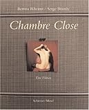 Chambre Close, engl. Ausg.: A Photographic Novel Chambre Close, engl. Ausg.: A Photographic Novel