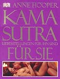 Kamasutra: Liebesstellungen für ihn und für sie Kamasutra: Liebesstellungen für ihn und für sie