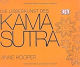 Die Liebeskunst des Kamasutra Die Liebeskunst des Kamasutra
