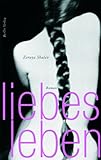 Liebesleben: Roman Liebesleben: Roman