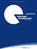 Keine Angst, die beißen nicht!: Evaluation schwul-lesbischer Aufklärungsprojekte in Schulen Keine Angst, die beißen nicht!: Evaluation schwul-lesbischer Aufklärungsprojekte in Schulen