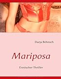 Mariposa. Erotischer Thriller Mariposa. Erotischer Thriller