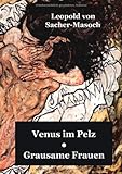 Venus im Pelz / Grausame Frauen Venus im Pelz / Grausame Frauen
