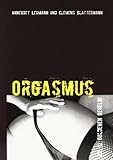 Orgasmus: Die goldenen Regeln zum Orgasmus einer Frau Orgasmus: Die goldenen Regeln zum Orgasmus einer Frau