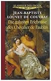 Klassiker der Erotik. Die galanten Erlebnisse des Chevalier de Faublas Klassiker der Erotik. Die galanten Erlebnisse des Chevalier de Faublas