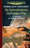 Klassiker der Erotik. Die Liebesabenteuer einer artigen Frau Klassiker der Erotik. Die Liebesabenteuer einer artigen Frau