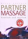 Partnermassage: Erotisch und zärtlich Partnermassage: Erotisch und zärtlich