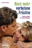 Noch mehr verbotene Früchte. Schwule schildern ihr erstes Sexerlebnis Noch mehr verbotene Früchte. Schwule schildern ihr erstes Sexerlebnis