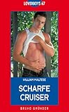 Loverboys 67: Scharfe Cruiser Loverboys 67: Scharfe Cruiser