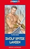 Loverboys 72: Zwölf Spitze Lanzen Loverboys 72: Zwölf Spitze Lanzen