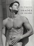 Shades of Desire: Light, Shadows, Passion! Shades of Desire: Light, Shadows, Passion!