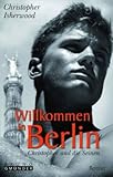 Willkommen in Berlin Willkommen in Berlin