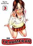 Die Traumfrau, Bd. 3 Die Traumfrau, Bd. 3