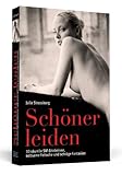 Schöner leiden - 33 skurrile SM-Erlebnisse, seltsame Fetische und schräge Fantasien Schöner leiden - 33 skurrile SM-Erlebnisse, seltsame Fetische und schräge Fantasien