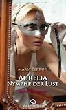 Aurelia - Nymphe der Lust | Historischer Erotik-Roman Aurelia - Nymphe der Lust | Historischer Erotik-Roman