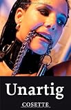 Unartig Unartig
