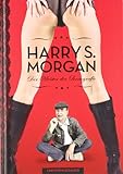 Harry S. Morgan: Der Meister der Pornografie Harry S. Morgan: Der Meister der Pornografie