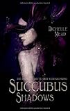 Succubus Shadows: Die dunkle Seite der Versuchung Succubus Shadows: Die dunkle Seite der Versuchung