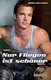 Nur fliegen ist schöner Nur fliegen ist schöner