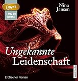 Ungekannte Leidenschaft, 1 MP3-CD Ungekannte Leidenschaft, 1 MP3-CD