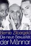 Die neue Sexualität der Männer: Was Sie schon immer über Männer, Sex und Lust wissen wollten Die neue Sexualität der Männer: Was Sie schon immer über Männer, Sex und Lust wissen wollten