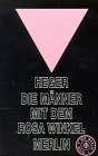 Die Männer mit dem rosa Winkel. Der Bericht eines Homosexuellen über seine KZ-Haft von 1939-1945 Die Männer mit dem rosa Winkel. Der Bericht eines Homosexuellen über seine KZ-Haft von 1939-1945