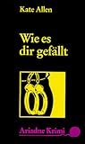 Wie es dir gefällt Wie es dir gefällt