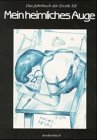 Mein heimliches Auge - Jahrbuch der Erotik: Mein heimliches Auge, Das Jahrbuch der Erotik, Bd.12: BD XII Mein heimliches Auge - Jahrbuch der Erotik: Mein heimliches Auge, Das Jahrbuch der Erotik, Bd.12: BD XII