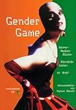 Konkursbuch. Zeitschrift für Vernunftkritik: Gender Game. Körper - Medien - Blicke, Männnlichkeiten, so drag!: Nr 39 Konkursbuch. Zeitschrift für Vernunftkritik: Gender Game. Körper - Medien - Blicke, Männnlichkeiten, so drag!: Nr 39
