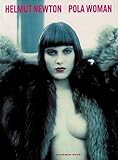 Pola Woman. Sonderausgabe (Schirmer art books on art, photography & erotics) Pola Woman. Sonderausgabe (Schirmer art books on art, photography & erotics)