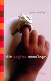 Die Vagina-Monologe Die Vagina-Monologe