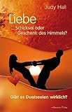 Liebe - Schicksal oder Geschenk des Himmels: Gibt es Dualseelen wirklich? Liebe - Schicksal oder Geschenk des Himmels: Gibt es Dualseelen wirklich?