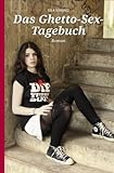 Das Ghetto-Sex-Tagebuch Das Ghetto-Sex-Tagebuch