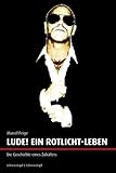Lude! Ein Rotlicht-Leben Lude! Ein Rotlicht-Leben
