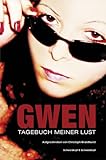 GWEN: Tagebuch meiner Lust GWEN: Tagebuch meiner Lust
