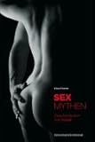 Sexmythen: Zwischen Illusion und Realität Sexmythen: Zwischen Illusion und Realität