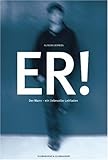Er! - Der Mann: Ein liebevoller Leitfaden Er! - Der Mann: Ein liebevoller Leitfaden