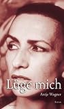 Lüge mich Lüge mich
